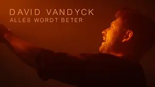 David Vandyck – Alles Wordt Beter (Official Music Video)