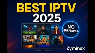 Best IPTV Provider in 2025 &ndash; Why Zyminex is #1 Worldwide