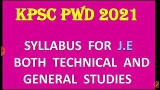 ||KPSC PWD JE SYLLABUS ANALYSIS 2020-2021|| IMPORTANT TOPICS TO STUDY FOR TECHNICAL & NON TECHNICAL|