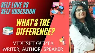Self love vs Self obsession. What's the difference?