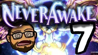 Playing NeverAwake - part 7 - FINALLY AWAKE