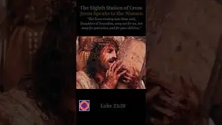 JESUS speaks to the Women The Eighth Station of the Cross #jesus #cross #edits #shorts #crucifixi&oacute;n