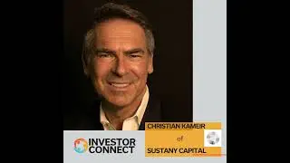 Investor Connect - 756 - Christian Kameir of Sustany Capital