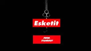 ESKETIT (Prod.  Standout) (Lil Pump Type Beat)
