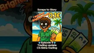 Scraps to glory - CS 2 trading, ep9 #cs      #cs2skins      #cs2