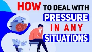 How to Handle Work Under Pressure । Stress Management । Pressure at Work