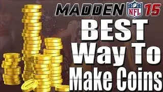Madden 15 MAKE QUICK COINS!!!!
