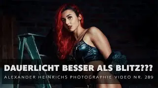 Dauerlicht besser als Blitzlicht? - ah-photo Video 289