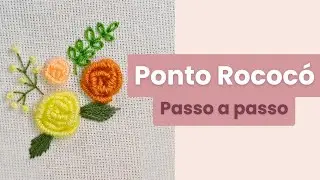 Ponto Rococó no Bordado à Mão | Passo a Passo Fácil para Iniciantes