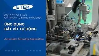 ETEK - Ứng dụng bắt vít tự động