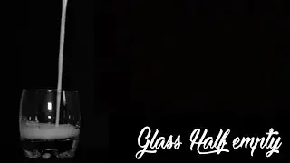 Glass Half Empty