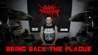 Cattle Decapitation - Bring Back the Plague - Drum Cover
