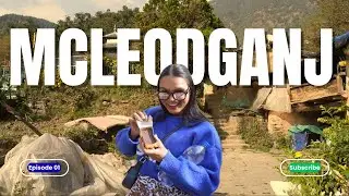 How Mcleodganj treated me || Ep01 || Ek kahaanikaar