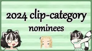✰ 2024 clip-category nominees ✰