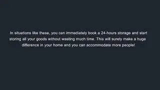 5 Benefits of 24 Hours Storage Facilities