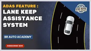 How to Use ADAS Lane Keep Assist System | Stay Safe & Centered on the Road | BR Auto Academy