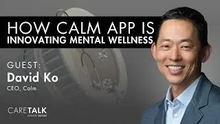 How Calm App is Innovating Mental Wellness