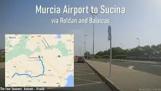 A drive from Murcia Airport via Roldan and Balsicas to Hacienda Riquelme near Sucina, Spain