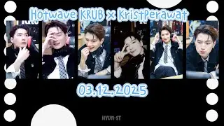 Hotwave KRUB x Artist DJ : Krist Perawat #kristsingtoHotwaveKRUBxKristPerawat (3.12.2025)