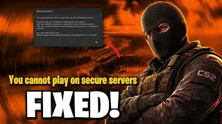 HOW TO FIX Disconnected by VAC → “You cannot play on secure servers” error CS2 2026 ✅