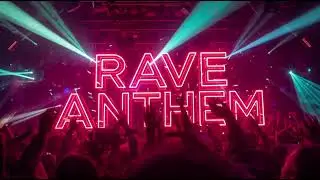 Rave anthem 