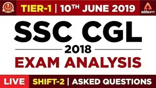 TIER -1 SSC CGL 10th June 2019 (2nd Shift)  Exam Analysis | CGL Asked Questions