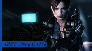 Resident Evil Revelations「 GMV」- Dark On Me
