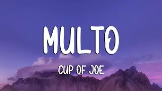Cup of Joe - Multo (Lyrics)