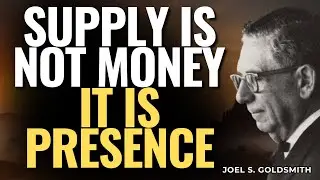 STOP CHASING MONEY — TRUE SUPPLY IS WITHIN YOU | JOEL GOLDSMITH