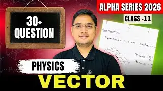 VECTOR class 11 physics | physics class 11th | bsc nursing entrance 2026 |11th physics