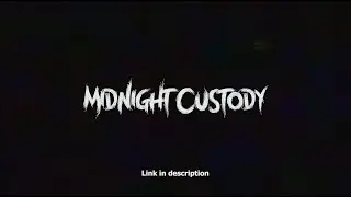 Midnight Custody - Trailer