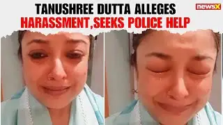 Tanushree Dutta Alleges Harassment at Home, Says Police Advised Formal Complaint |NewsX