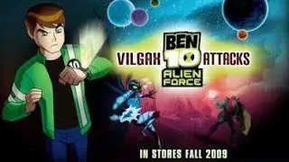 Ben 10 ALIEN FORCE VILGAH ATTACKS