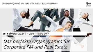 i2fm WebSeminar Das perfekte Organigramm für den Corporate FM und Real Estate Bereich