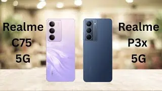 Realme C75 5G Vs Realme P3x Full Comparison