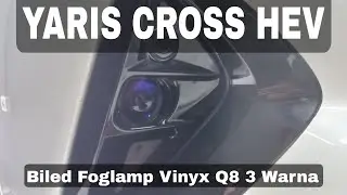 Yaris Cross Pasang Biled Foglamp Vinyx Q8 3 Warna