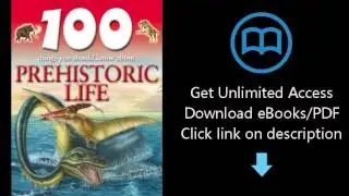 Download Prehistoric Life (100 Things You Should Know About...) PDF