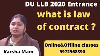 What is Law of Contract ?-Varsha Mam-DU LLB Entrance Exam2020 | ACADEMIC HOUR