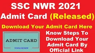 SSC NWR 2021 Admit Card (Released) - Steps To Download SSC NWR 2021 Admit Card