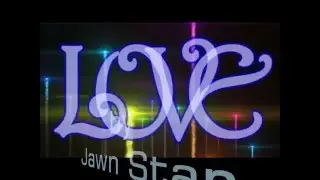 LOVE by Jawn Star