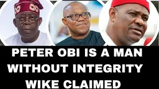 Peter obi doesn't have integrity. OBI will end PDP if presidential ticket is given to him Barr Wike.