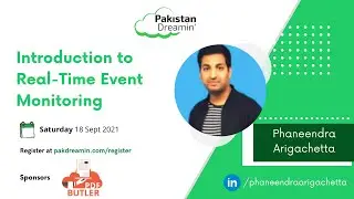 Introduction to Real-Time Event Monitoring by Phaneendra Arigachetta