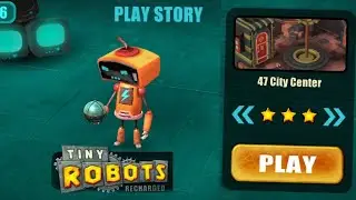 Tiny Robots Recharged | Play story | Level 47 | City Center