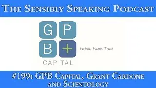 Подкаст &laquo;Разумное суждение&raquo; № 199: GPB Capital, Грант Кардон и саентология