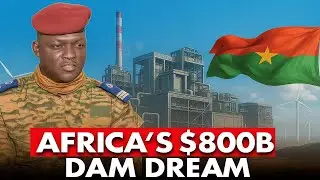 $800 Billion Energy Revolution in Africa | How Burkina Faso&rsquo;s Mega‑Dams Will Power 15 Nations