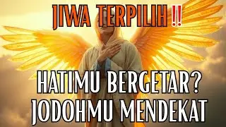 PESAN DARURAT 🚨 Jiwa Terpilih, Jika Hatimu Bergetar Jodohmu Sedang Mendekat Sekarang