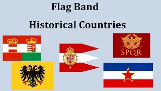 Flag Band: Historical Country Flag edition (my own music and edits)