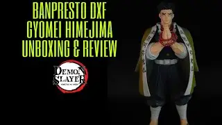 Gyomei Himejima - Banpresto Dxf (Unboxing & Review)
