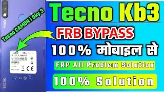 Tecno kb3 frp bypass | 100% frp remove tecno all mobile |  नही हुआ तो नाम बदल देंगे