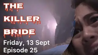 THE KILLER BRIDE September 13 Episode 25
